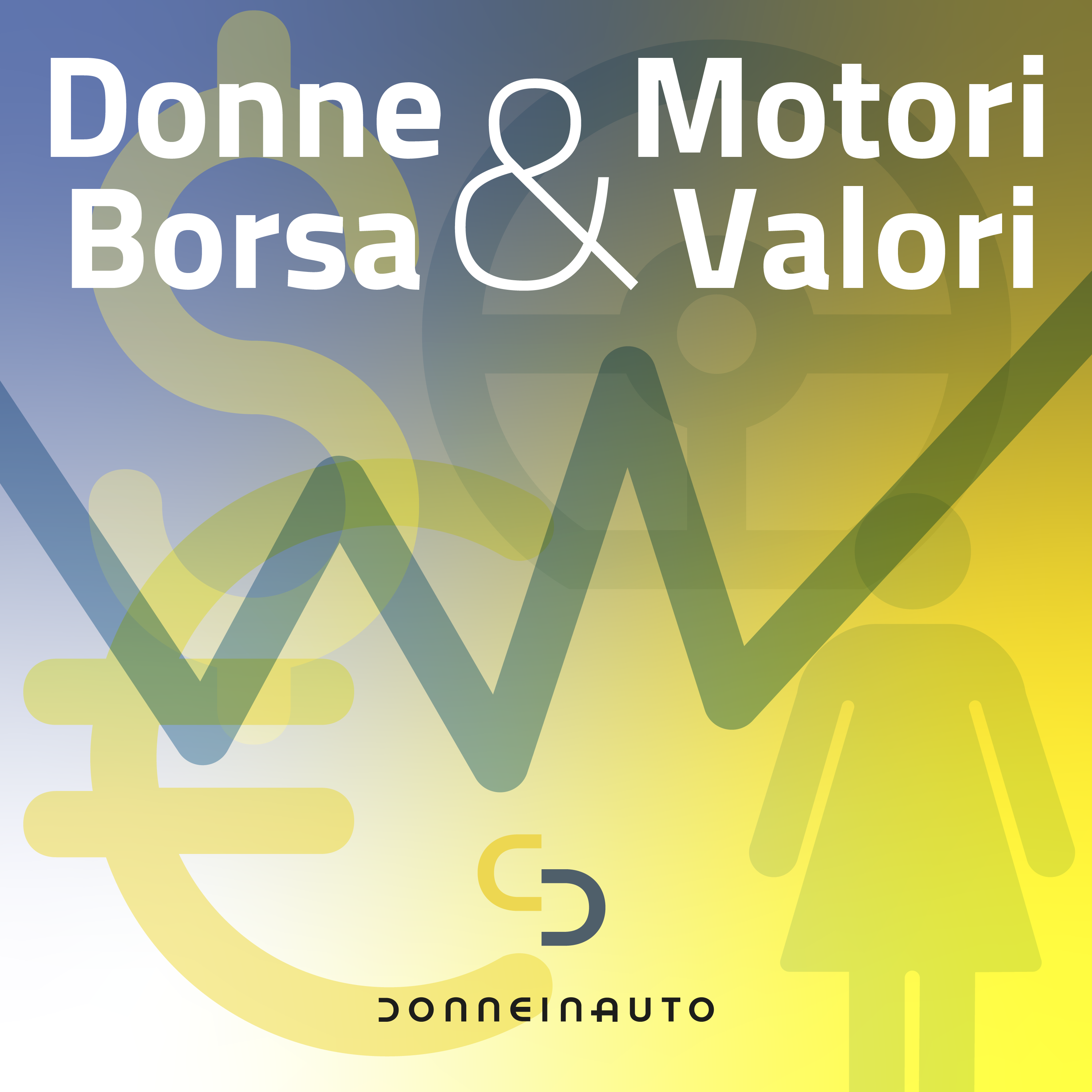 Donne e Motori, Borsa e Valori: puntata #3