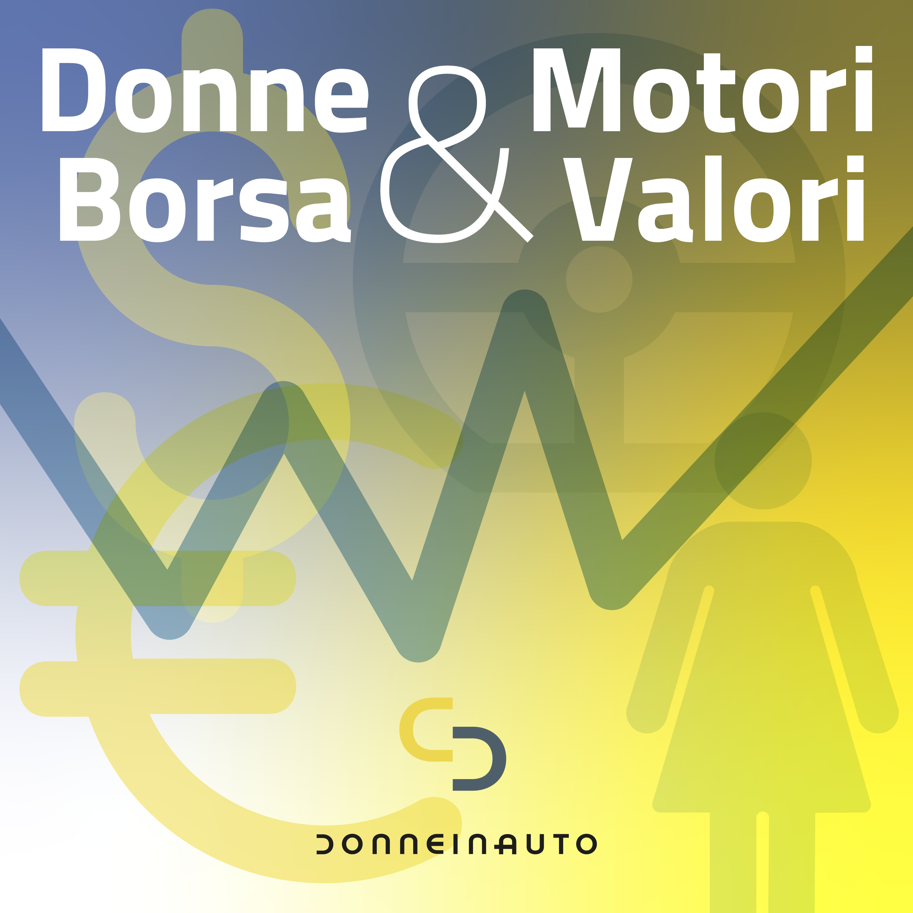 Donne e Motori, Borsa e Valori. Puntata #9